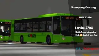 GTL Transport Roblox | service 270G | Bukit Anson Integrated Hub 🔁 Bukit Anson East |