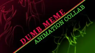 DUMB meme || Animation collab || @XxRickyRonyYT & @Nomen_035 ||