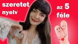 ❤️ az 5 SZERETETNYELV ❤️