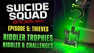Suicide Squad: Kill the Justice League - All Riddler Trophies & Riddles [Episode 5: Thieves]