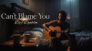 DJ Dyablow - Can't Blame You | Indie Folk Original Song