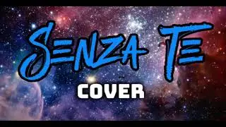 Senza Te - Cover Dj Gruff