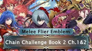 [FEH] Melee Flier Emblem Solos Chain Challenge Book 2 Chapters 1 & 2 [Lunatic Deathless Run]