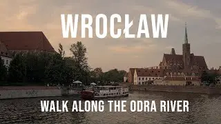 [4K]🌅 Wroclaw Sunset Walking Tour: Odra River, Sand Island & Historic Cathedral - Amazing Poland