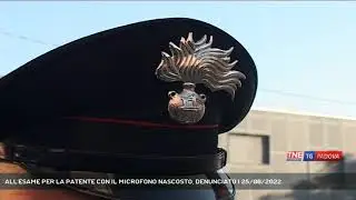 ALL'ESAME PER LA PATENTE CON IL MICROFONO NASCOSTO, DENUNCIATO | 25/08/2022