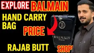 Balmain Hand Carry Bag Price! &ldquo;Rajab Butt Shopping Vlog |Explore Dubai Mall@rajabbutt94 #rajabvlog