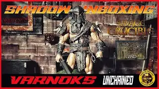 🔥 VARNOK UNCHAINED 🔥 Savage Crucible ​​ SHADOW-UNBOXING #actionfigure