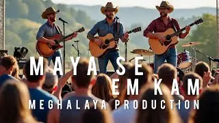 MAYA SE EM KAM  || Pnar A.i song || Meghalaya production..