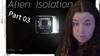 We finally meet the Xenomorph up close  - Alien: Isolation part 03