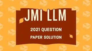 LLM Preparation | Jamia LLM 2021 Question Paper Solution | Part 1