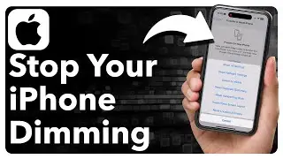 How To Stop iPhone From Dimming