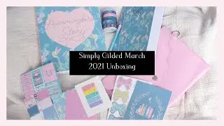 Simply Gilded March 2021 Sub Unboxing | Hummingbird Story | Ana Jolene Printables