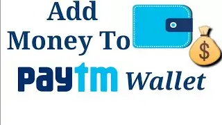 How To Add Money In Your Paytm Wallet 2020