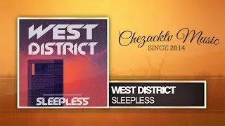 West District - Sleepless (Original Mix)
