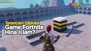 Diduga Menghina Islam, Game Fortnite Akan Diblokir di Indonesia