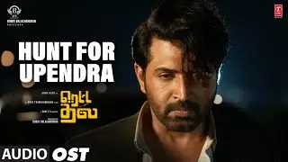 Hunt For Upendra OST | Retta Thala | Arun Vijay,Siddhi Idnani,Tanya Ravichandran | Sam CS | Kris