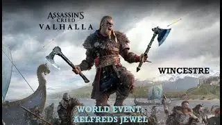 WORLD EVENT: AELFREDS JEWEL - WINCESTRE - AC Valhalla