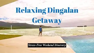 Dingalan, Aurora Weekend Itinerary | Relaxing 2D1N Travel Guide + Nueva Ecija Side Trips (2025)