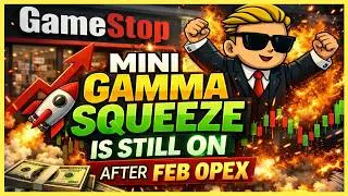 $GME, Mini Gamma Squeeze ON After Feb OPEX!🔥