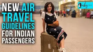 New Air Travel Guidelines For Indian Passengers During Lockdown | Curly Tales
