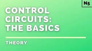 National 5 Physics | Electricity | Control Circuits: The Basics | THEORY