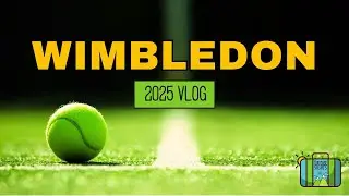 Wimbledon 2025 | Travel Vlog