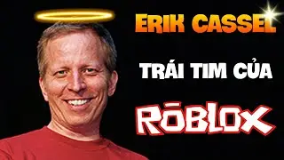 Erik Cassel - Tr&aacute;i Tim Của Roblox