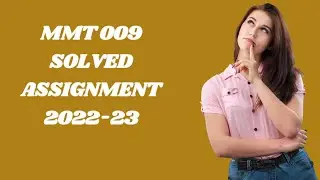 MMT 009 SOLVED ASSIGNMENT 2022-23