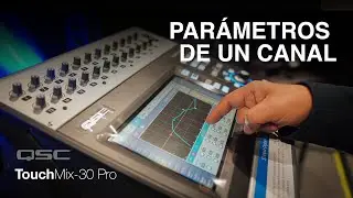Parámetros de un canal- TouchMix-30Pro - QSC México