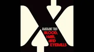 Alkaline Trio - Blood Hair and Eyeballs (2024) Full Album