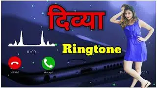 Divya name ringtone | Divya name ringtone download | viral name ringtone hindi song