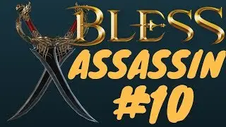 Bless Assassin Play #10 Lvl 22 Dungeon run!