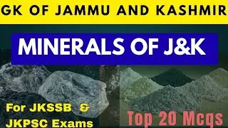 Major Minerals of J&K | GK of J&K | Top 20 Mcqs | For JKSSB / JKPSC Exams