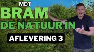 Met Bram de natuur in - aflevering 3
