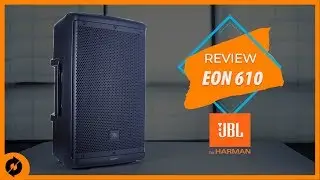 Review JBL EON 610 Bocina Activa