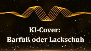 🎤 KI-Cover: Barfu&szlig; oder Lackschuh &ndash; Stimmen-Vielfalt trifft Kultsong von Harald Juhnke! 🤖🎶