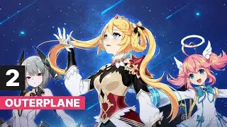 OUTERPLANE Gameplay Part 2 Walkthrough Tutorial (2023)