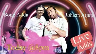 Live Session || Rohaan Arjun & Bong Adda || 4th June || TONIGHT 8PM || Masti , Music & Fun Facts