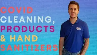 Covid using Hand Sanitizers, Covid Cleaning Procedures, Covid Cleaning Products