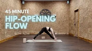 45-Min Slow Flow Yoga for Hip Opening