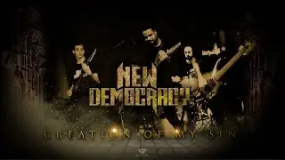 New Democracy - Creation Of My Sin (OFFICIAL VIDEO)