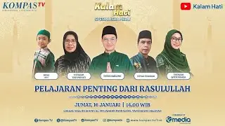 LIVE - Pelajaran Penting dari Rasulullah | KALAM HATI