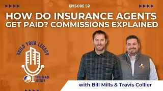 Episode #59: How Do Insurance Agents Get Paid? Commissions Explained