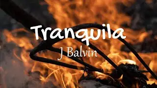 Tranquila Lyrics   Letras   Gasolina