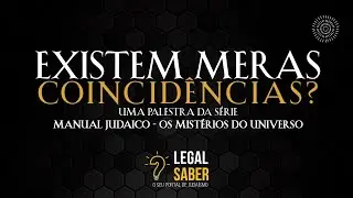 Existem meras coincidências? | Os Mistérios do Universo | Manual Judaico