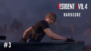 [RESIDENT EVIL 4 Remake] First Time Gameplay | Hardcore - Chapter 3