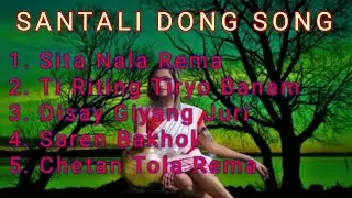 Santali Dong Song || Collection Song|| SERENG SIKARIYA