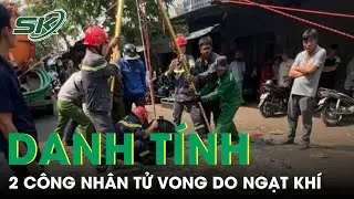Hé lộ danh tính 2 công nhân tử vong thương tâm dưới hố ga, nghi do ngạt khí ở TP HCM
