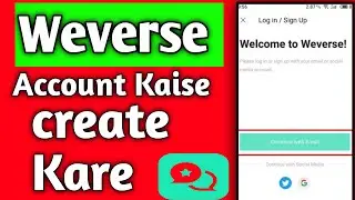 How to verify weverse account | how to open weverse account with google