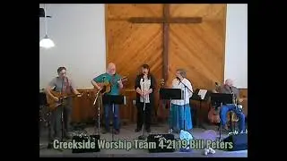 Creekside Worship 04-29-19 Bill Peters